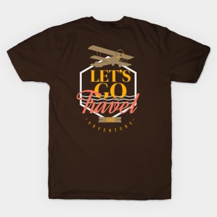 Lets go travel and adventure T-Shirt